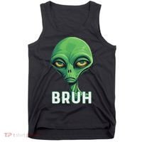Bruh Meme Funny Saying Brother Greeting Ns Alien Tank Top thumb 0
