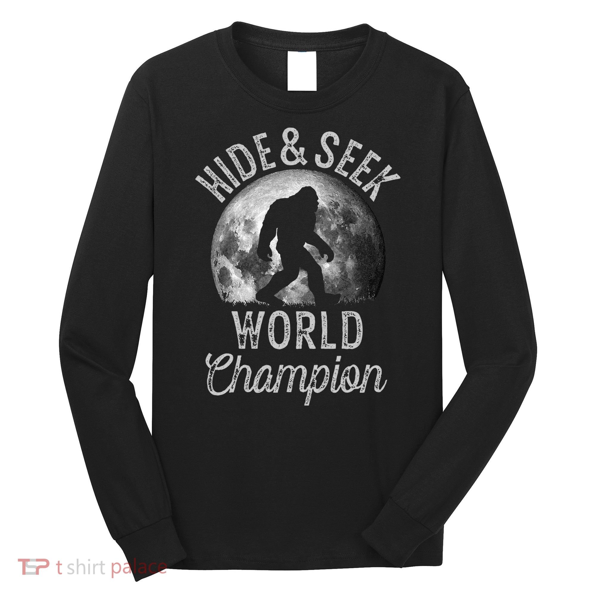 Bigfoot Moon Fantasy Hide And Seek World Champion Sasquatch Long Sleeve Shirt
