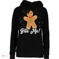 Bite Me Funny Gingerbread Christmas Holiday Cookie Meaningful Gift Womens Funnel Neck Pullover Hood thumb 0