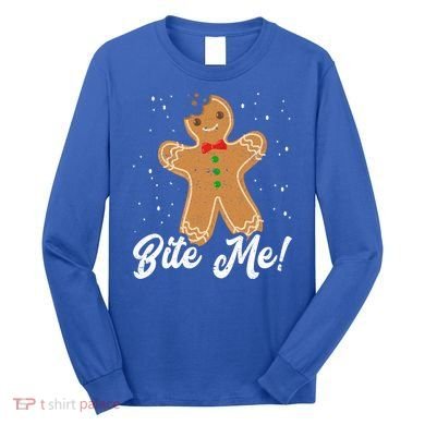 Bite Me Funny Gingerbread Christmas Holiday Cookie Meaningful Gift Long Sleeve Shirt