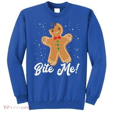 Bite Me Funny Gingerbread Christmas Holiday Cookie Meaningful Gift Sweatshirt
