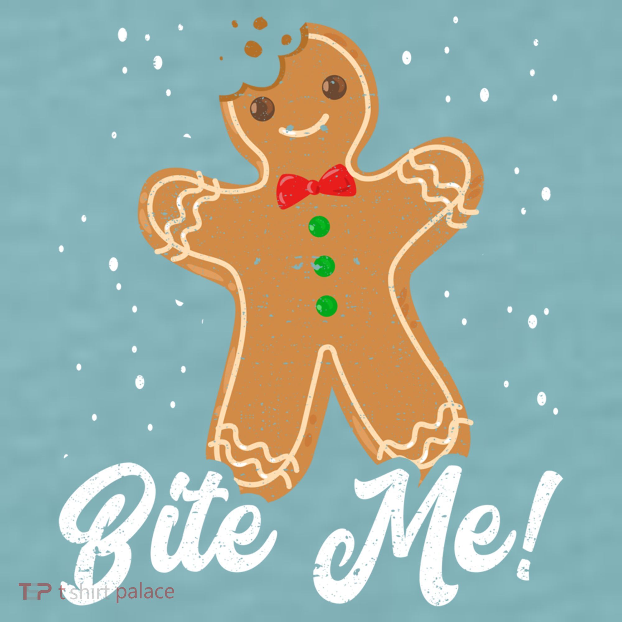 Bite Me Funny Gingerbread Christmas Holiday Cookie Meaningful Gift Sueded Cloud Jersey T-Shirt