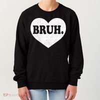 Bruh Meme Funny Saying Funny Retro Valentine Women's Sweatshirt thumb 0