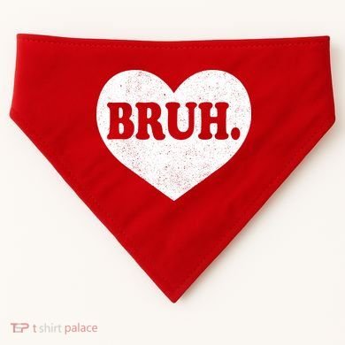 Bruh Meme Funny Saying Funny Retro Valentine USA-Made Doggie Bandana