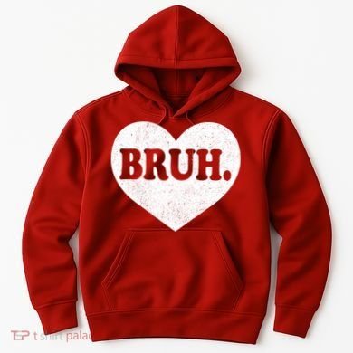 Bruh Meme Funny Saying Funny Retro Valentine Hoodie