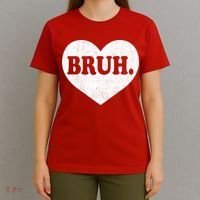 Bruh Meme Funny Saying Funny Retro Valentine T-Shirt thumb 4