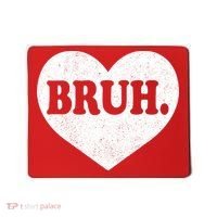 Bruh Meme Funny Saying Funny Retro Valentine Mousepad thumb 0