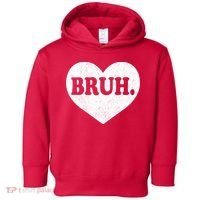 Bruh Meme Funny Saying Funny Retro Valentine Toddler Hoodie thumb 0