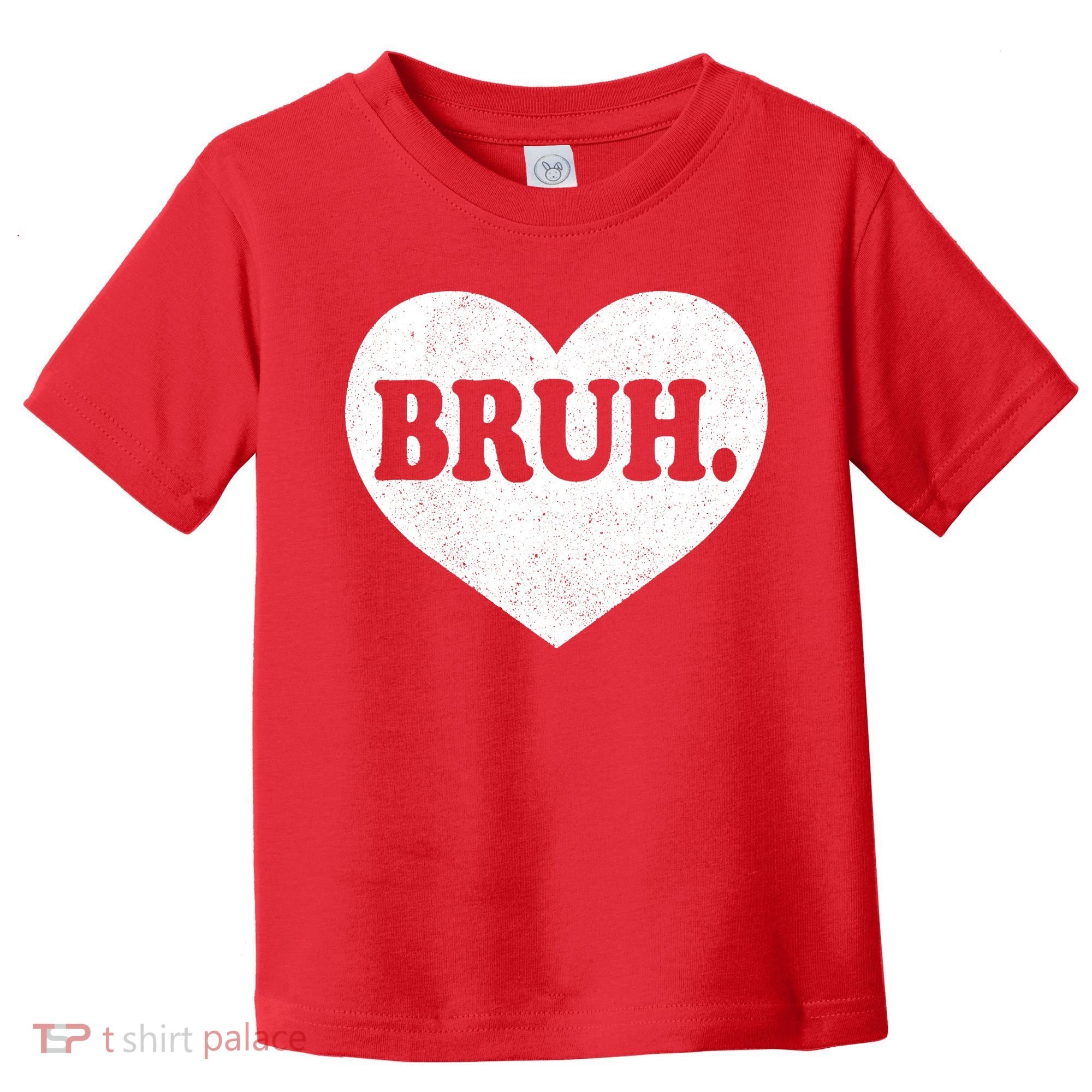 Bruh Meme Funny Saying Funny Retro Valentine Toddler T-Shirt