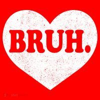 Bruh Meme Funny Saying Funny Retro Valentine Women's T-Shirt thumb 6