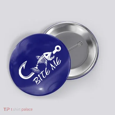 Bite Me Fishing Cool Gift Button