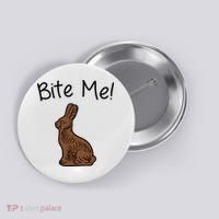 Bite Me Funny Chocolate Easter Bunny Button thumb 0