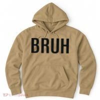 Bruh Meme Funny Saying Brother Greeting Gifts Hoodie thumb 0