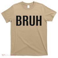 Bruh Meme Funny Saying Brother Greeting Gifts T-Shirt thumb 0