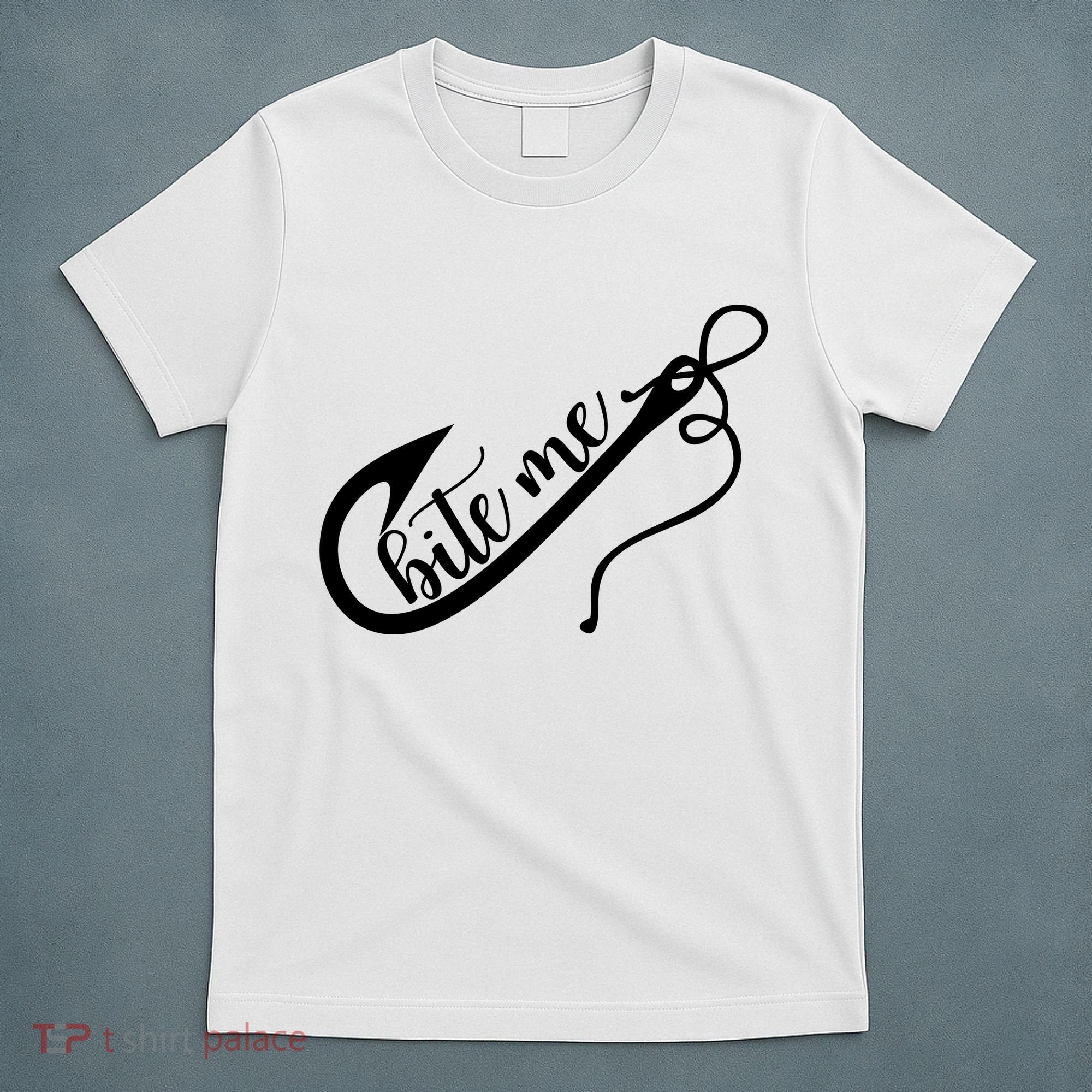 Bite Me Fishing Hook Funny Fishing T-Shirt