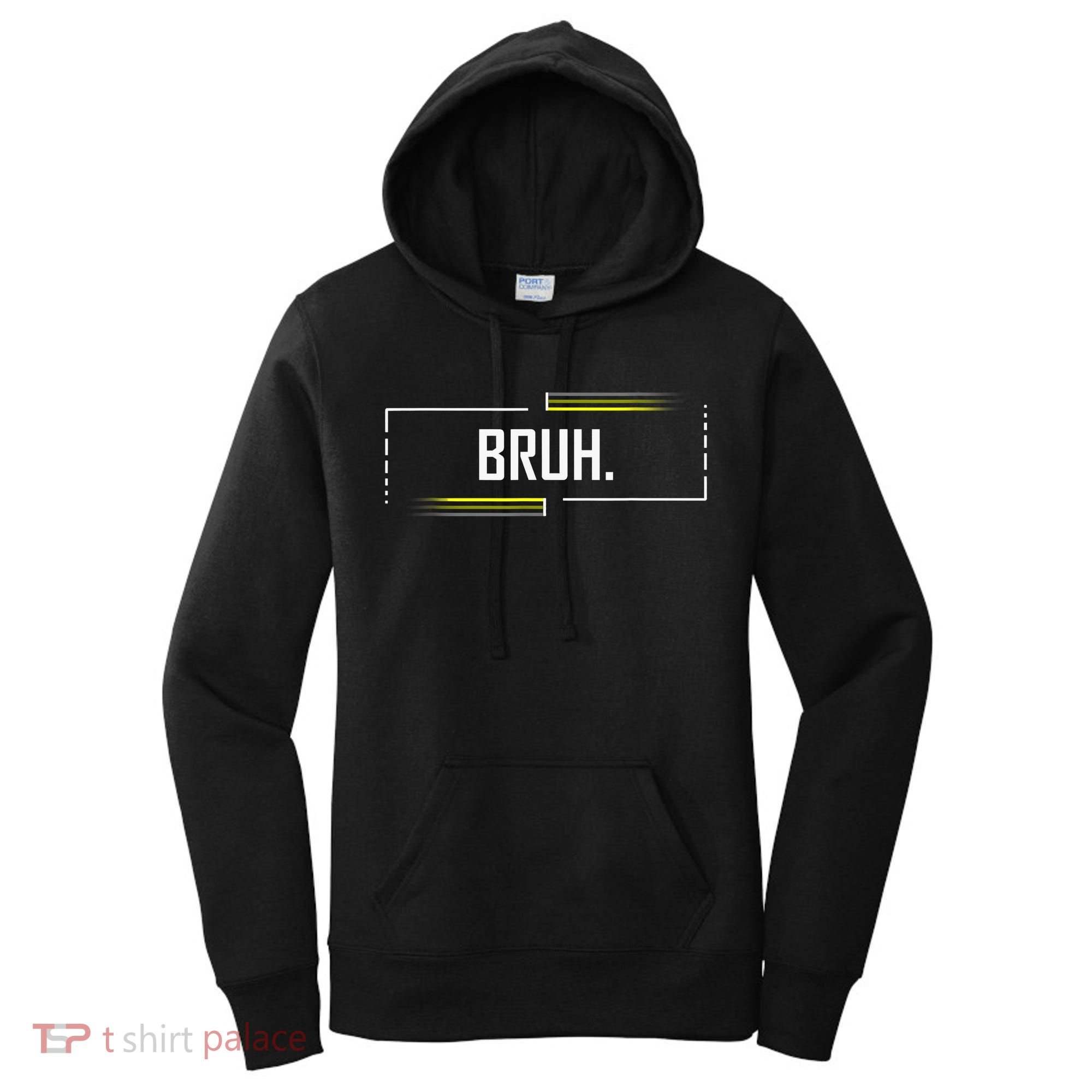Bruh Meme Funny Saying Brother Greeting Funny Saying Teens Women's Hoodie