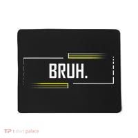 Bruh Meme Funny Saying Brother Greeting Funny Saying Teens Mousepad thumb 0