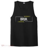 Bruh Meme Funny Saying Brother Greeting Funny Saying Teens PosiCharge Competitor Tank thumb 0