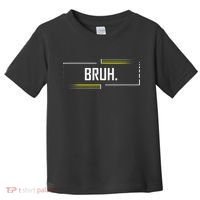 Bruh Meme Funny Saying Brother Greeting Funny Saying Teens Toddler T-Shirt thumb 0