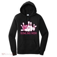 Bowling Mom Funny Gift For Bowlers Bowling Ball Gift Bowl Gift Women's Hoodie thumb 0