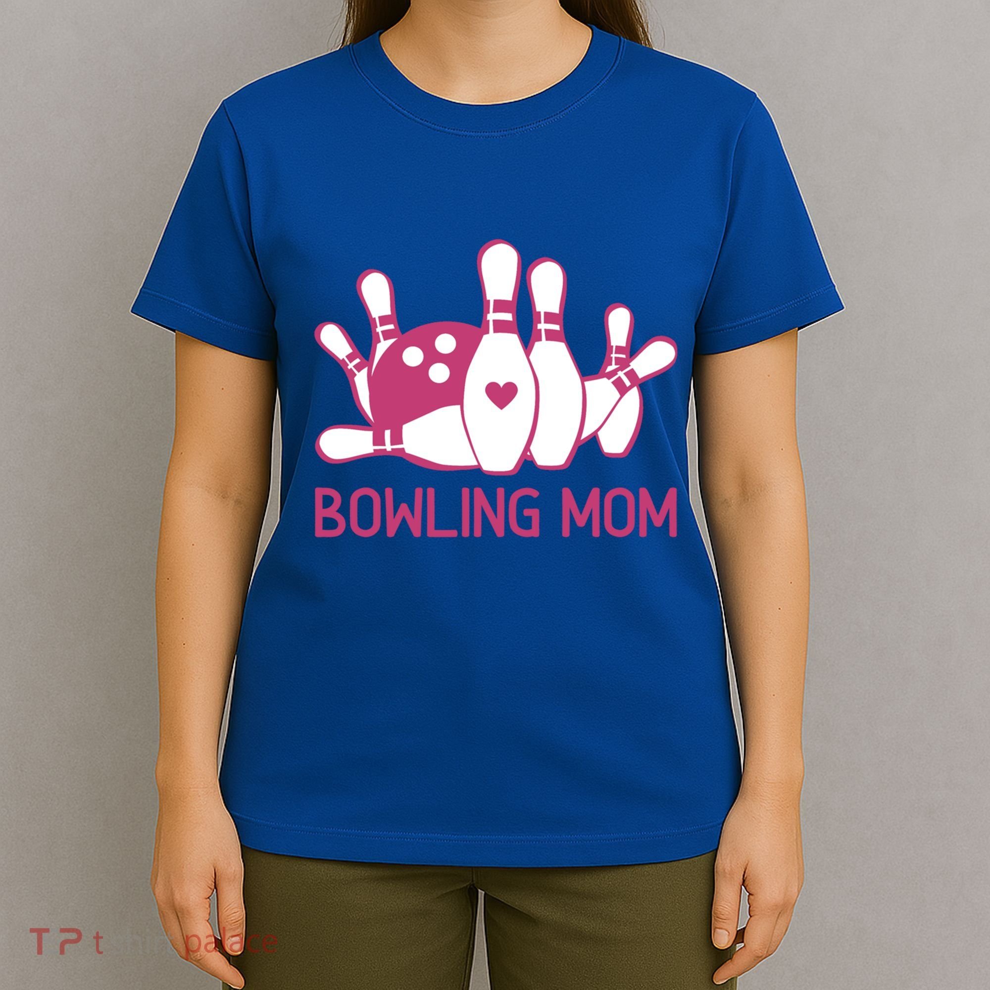 Bowling Mom Funny Gift For Bowlers Bowling Ball Gift Bowl Gift T-Shirt