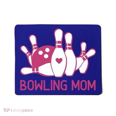 Bowling Mom Funny Gift For Bowlers Bowling Ball Gift Bowl Gift Mousepad