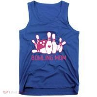 Bowling Mom Funny Gift For Bowlers Bowling Ball Gift Bowl Gift Tank Top thumb 0
