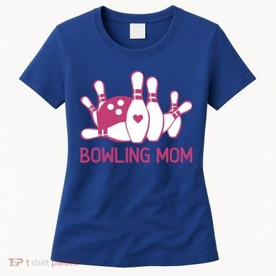 Bowling Mom Funny Gift For Bowlers Bowling Ball Gift Bowl Gift Women's T-Shirt