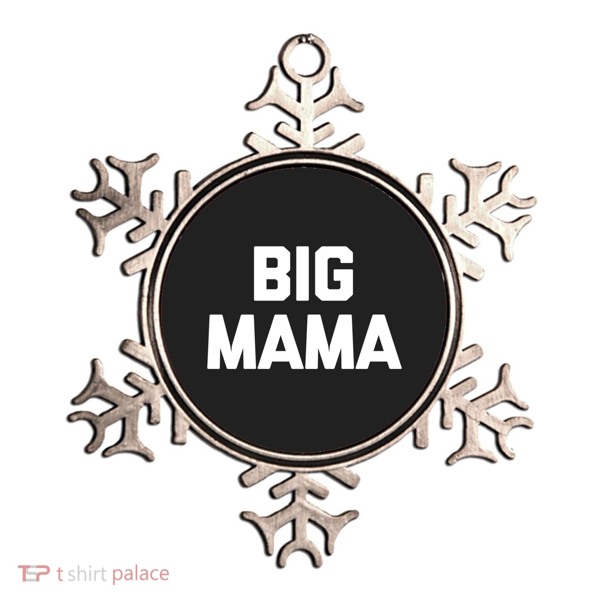Big Mama Gift Funny Saying Sarcastic Novelty Cute Mom Great Gift Ornament