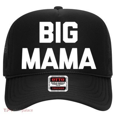 Big Mama Gift Funny Saying Sarcastic Novelty Cute Mom Great Gift Hat