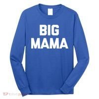 Big Mama Gift Funny Saying Sarcastic Novelty Cute Mom Great Gift Long Sleeve Shirt thumb 0