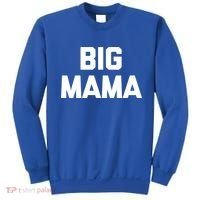 Big Mama Gift Funny Saying Sarcastic Novelty Cute Mom Great Gift Sweatshirt thumb 0