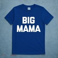 Big Mama Gift Funny Saying Sarcastic Novelty Cute Mom Great Gift T-Shirt thumb 5