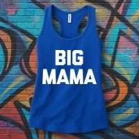 Big Mama Gift Funny Saying Sarcastic Novelty Cute Mom Great Gift Women's Tank Top thumb 3