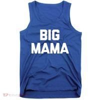 Big Mama Gift Funny Saying Sarcastic Novelty Cute Mom Great Gift Tank Top thumb 0