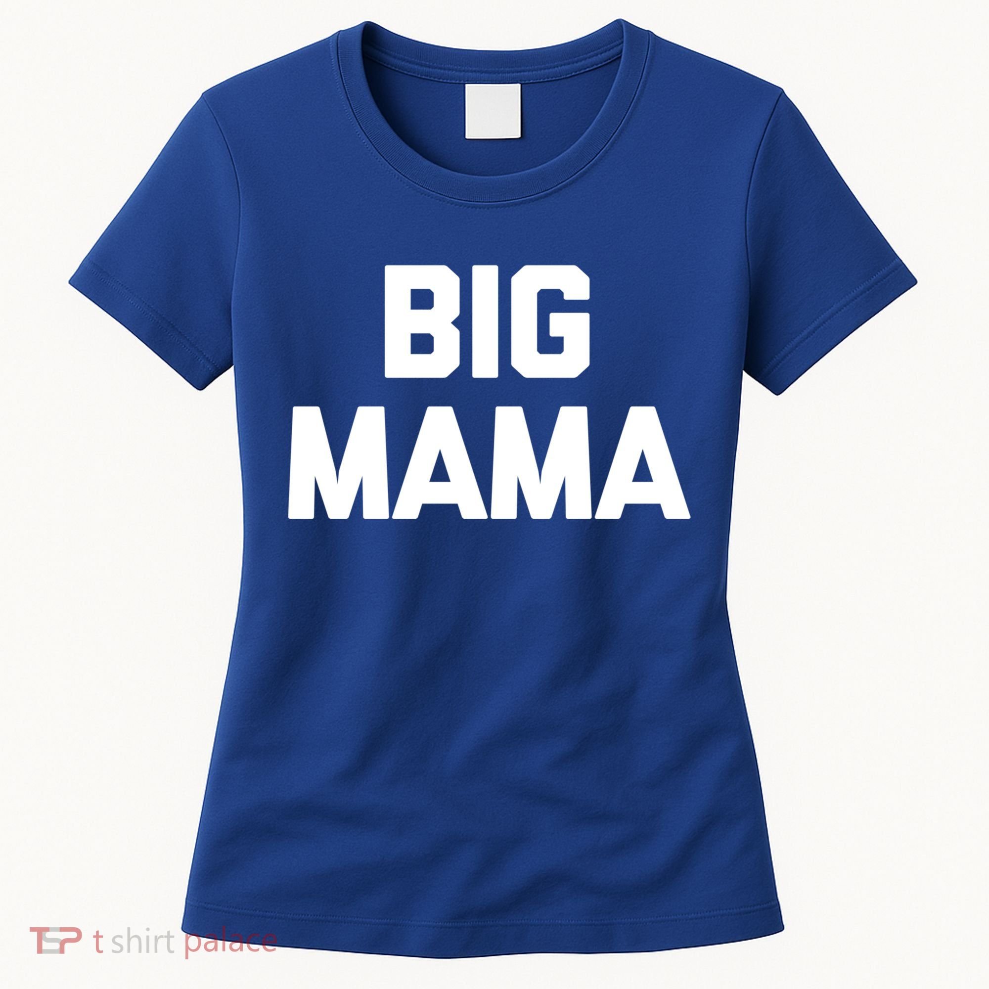Big Mama Gift Funny Saying Sarcastic Novelty Cute Mom Great Gift Women's T-Shirt
