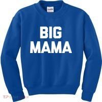 Big Mama Gift Funny Saying Sarcastic Novelty Cute Mom Great Gift Kids Sweatshirt thumb 0