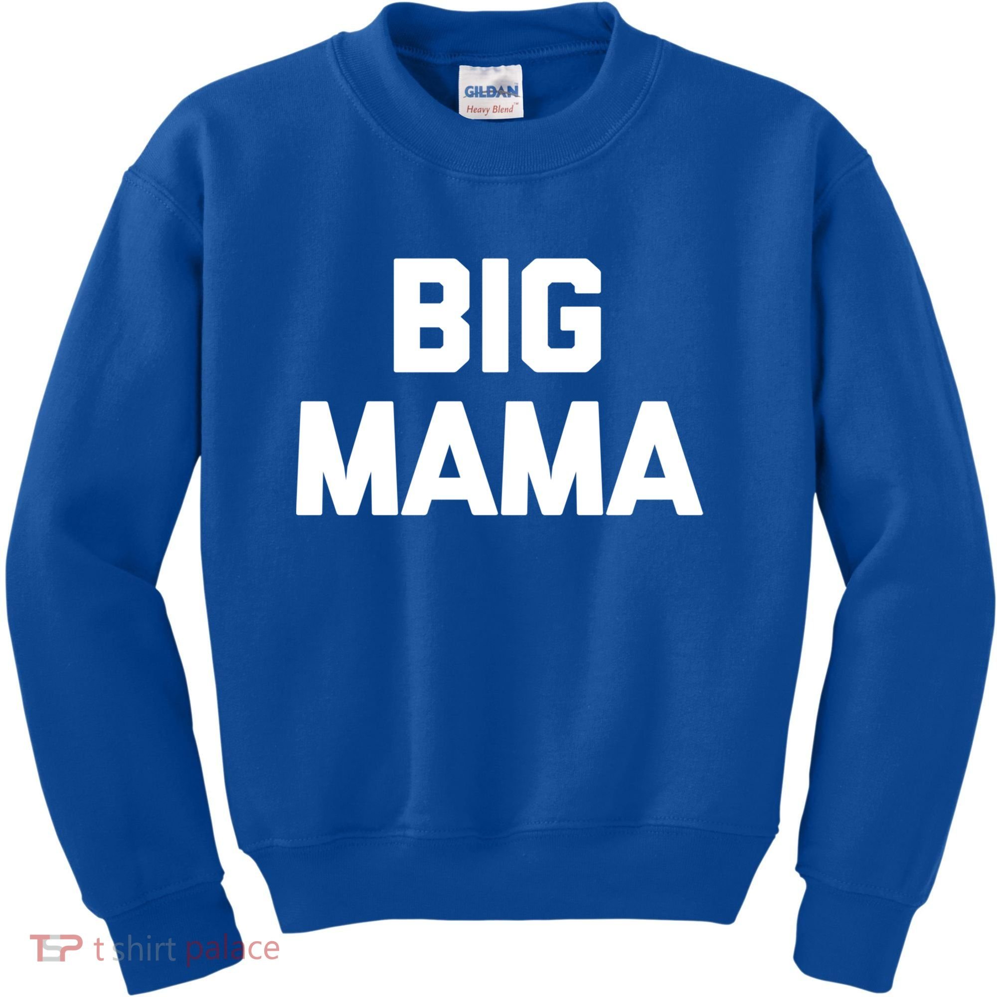 Big Mama Gift Funny Saying Sarcastic Novelty Cute Mom Great Gift Kids Sweatshirt