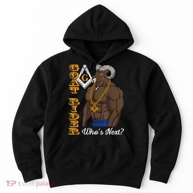 Brothers Masons Goat Rider Whos Next Masonic Funny Gift Hoodie