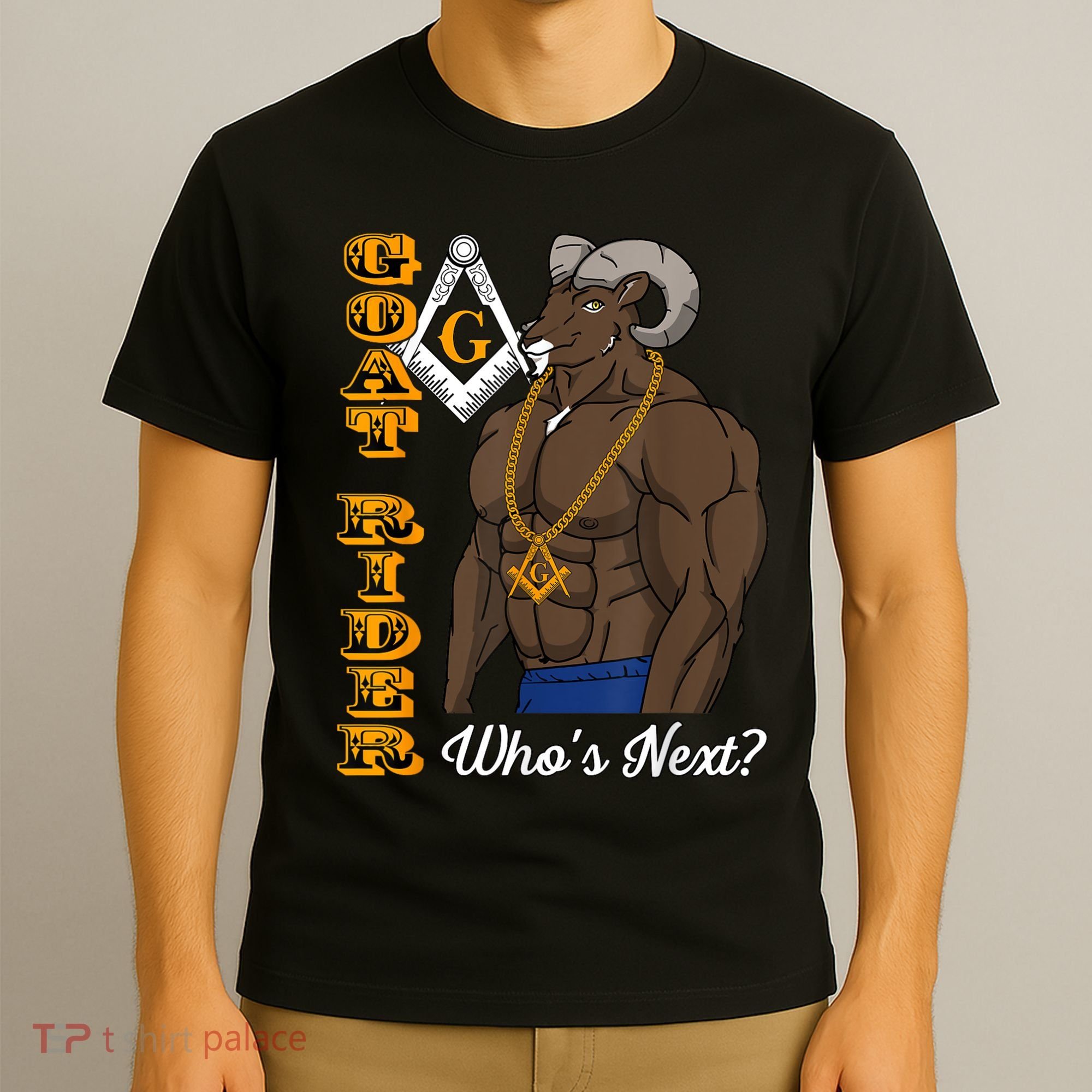 Brothers Masons Goat Rider Whos Next Masonic Funny Gift T-Shirt