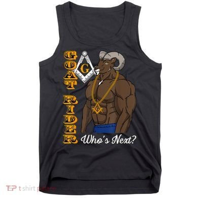 Brothers Masons Goat Rider Whos Next Masonic Funny Gift Tank Top