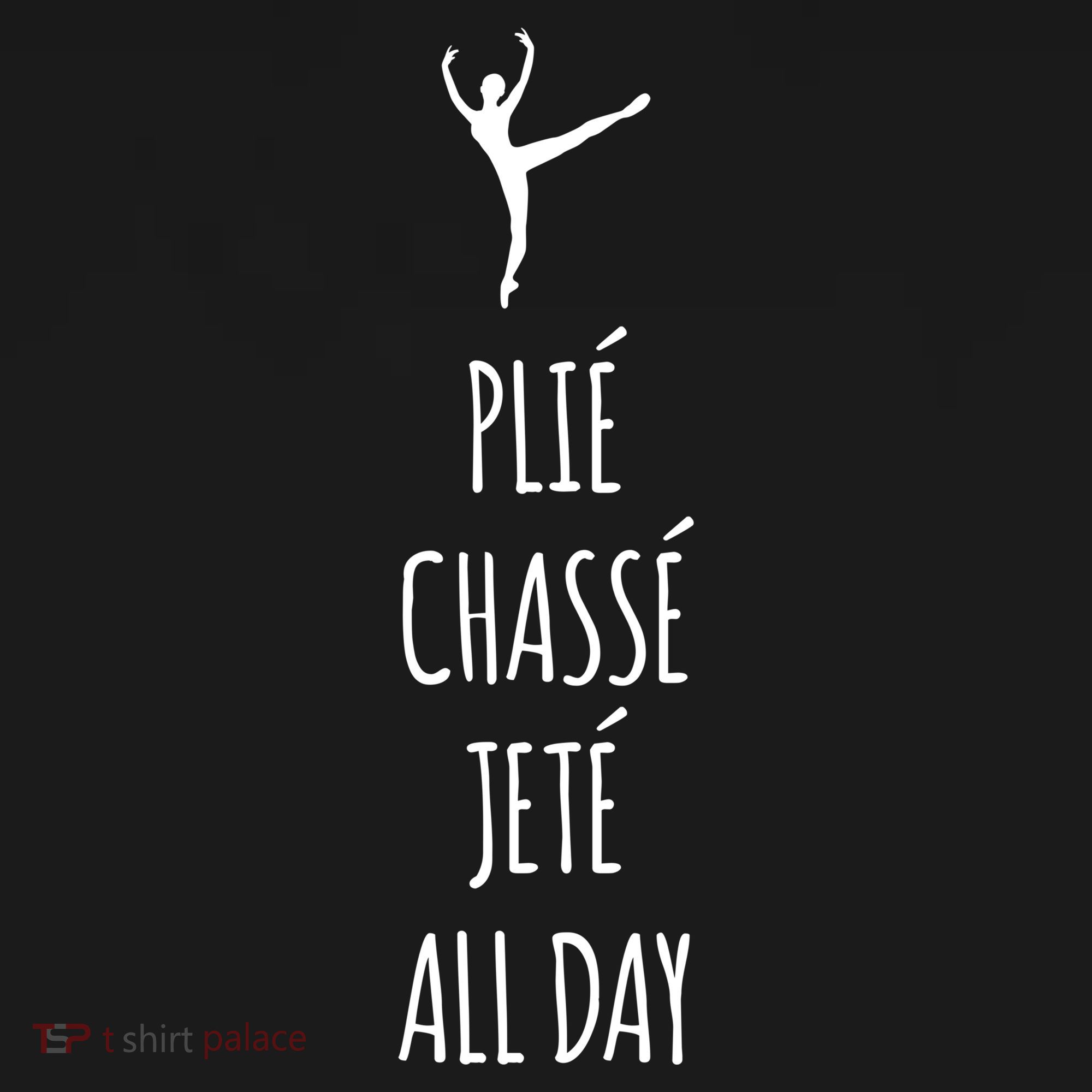Ballet Meaningful Gift Dance Ballet Top Plie Chasse Jete All Day Pajama Set