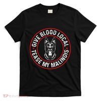 Belgian Malinois Give Blood Local Tease My Malinois T-Shirt thumb 0