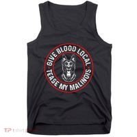 Belgian Malinois Give Blood Local Tease My Malinois Tank Top thumb 0