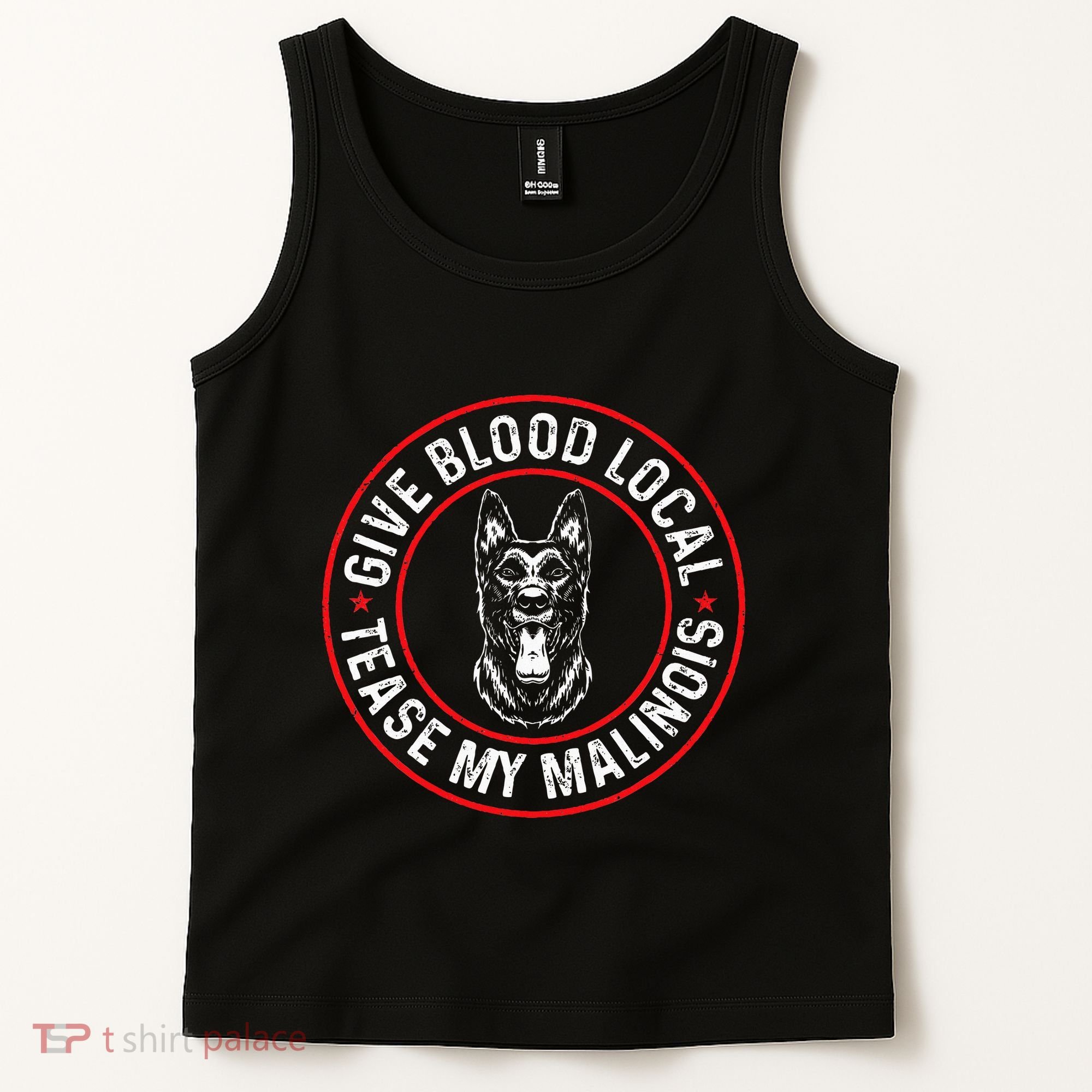 Belgian Malinois Give Blood Local Tease My Malinois Tank Top