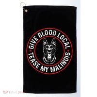 Belgian Malinois Give Blood Local Tease My Malinois Golf Towel thumb 0