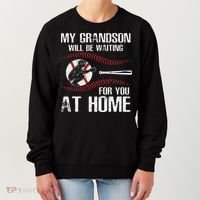 Baseball My Grandson Will Be Waiting For You At Home Women's Sweatshirt thumb 0