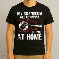 Baseball My Grandson Will Be Waiting For You At Home T-Shirt thumb 3