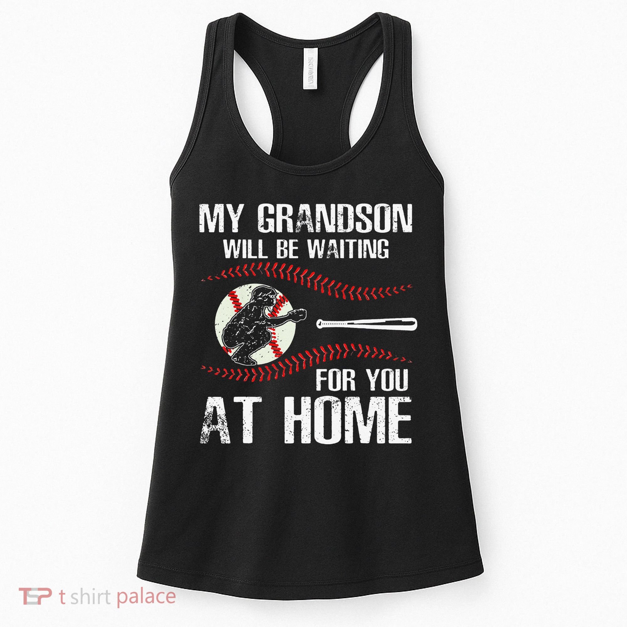 Baseball My Grandson Will Be Waiting For You At Home Women's Tank Top