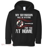 Baseball My Grandson Will Be Waiting For You At Home Toddler Hoodie thumb 0